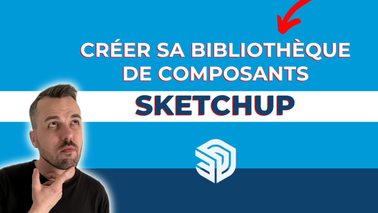 créer sa bibliothèque de composants sketchup